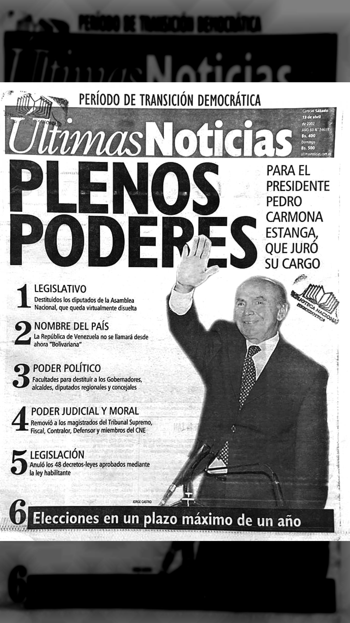 13 de abril de 2002 • Últimas Noticias • "Plenos poderes para el Presidente Pedro Carmona Estanga"