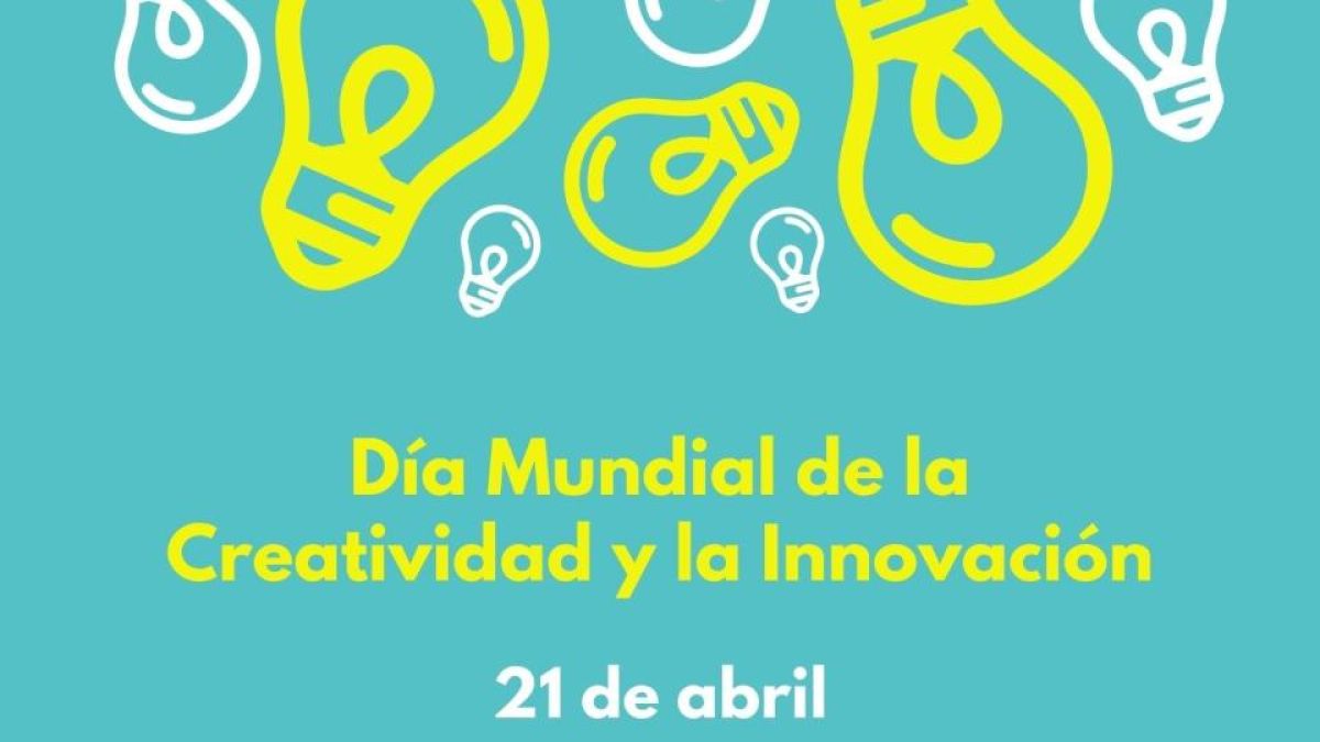 Cada 21 de abril se celebra el Día Mundial de la Creatividad y la Innovación