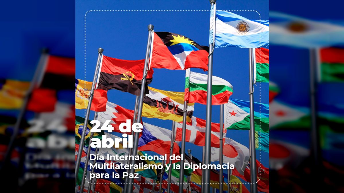 Día Internacional del Multilateralismo y la Diplomacia para la Paz